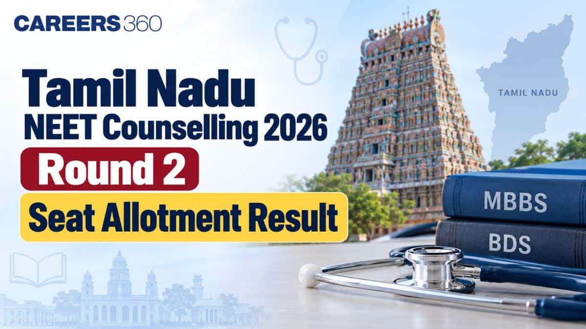 Tamil Nadu NEET Counselling 2026 Round 2 Seat Allotment Result (September 15): Direct Link